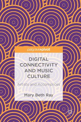 Digital Connectivity and Music Culture