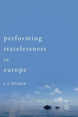 Performing Statelessness in Europe