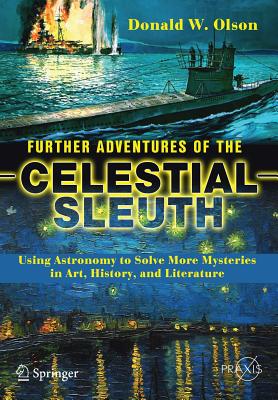 Further Adventures of the Celestial Sleuth