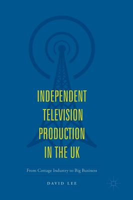 Independent Television Production in the UK