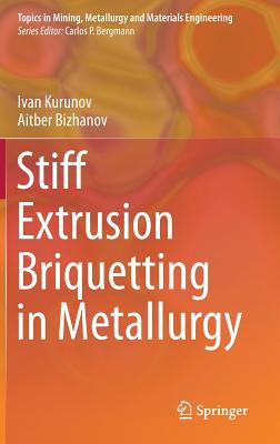 Stiff Extrusion Briquetting in Metallurgy