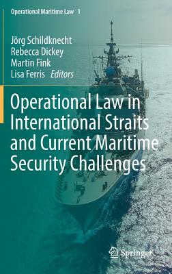 Operational Law in International Straits and Current Maritime Security Challenges