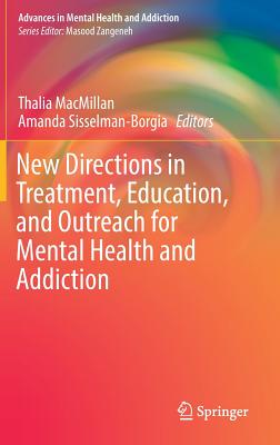 New Directions in Treatment, Education, and Outreach for Mental Health and Addiction