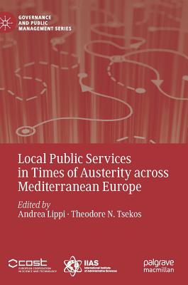 Local Public Services in Times of Austerity across Mediterranean Europe