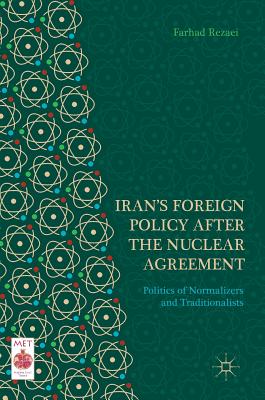 Iran's Foreign Policy After the Nuclear Agreement