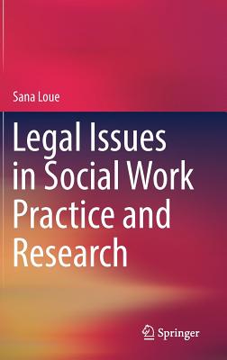Legal Issues in Social Work Practice and Research