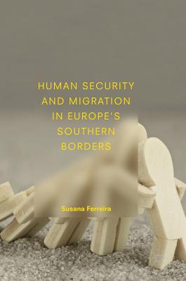 Human Security and Migration in Europe's Southern Borders