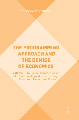 The Programming Approach and the Demise of Economics