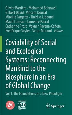 Coviability of Social and Ecological Systems: Reconnecting Mankind to the Biosphere in an Era of Global Change