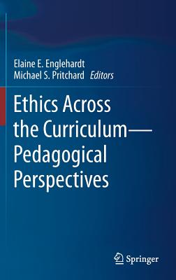 Ethics Across the Curriculum—Pedagogical Perspectives