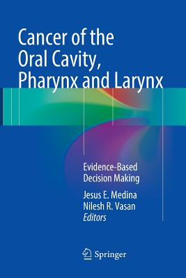 Cancer of the Oral Cavity, Pharynx and Larynx