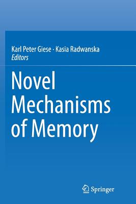 Novel Mechanisms of Memory