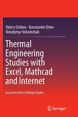 Thermal Engineering Studies with Excel, Mathcad and Internet