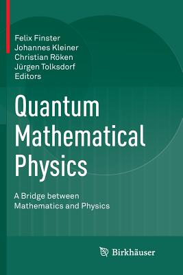 Quantum Mathematical Physics