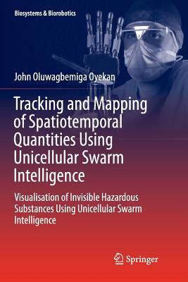 Tracking and Mapping of Spatiotemporal Quantities Using Unicellular Swarm Intelligence