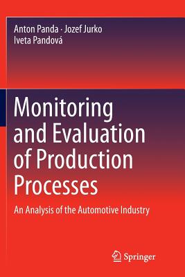 Monitoring and Evaluation of Production Processes