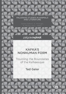 Kafka''s Nonhuman Form
