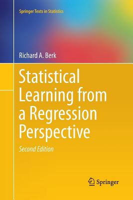 Statistical Learning from a Regression Perspective