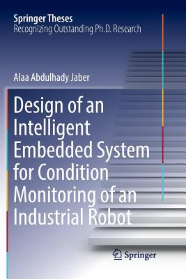Design of an Intelligent Embedded System for Condition Monitoring of an Industrial Robot