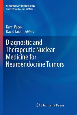 Diagnostic and Therapeutic Nuclear Medicine for Neuroendocrine Tumors