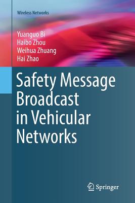 Safety Message Broadcast in Vehicular Networks