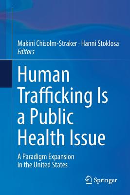 Human Trafficking Is a Public Health Issue