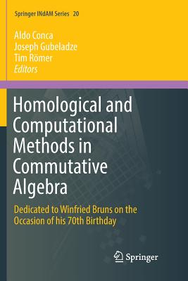 Homological and Computational Methods in Commutative Algebra