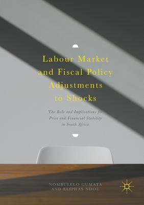 Labour Market and Fiscal Policy Adjustments to Shocks