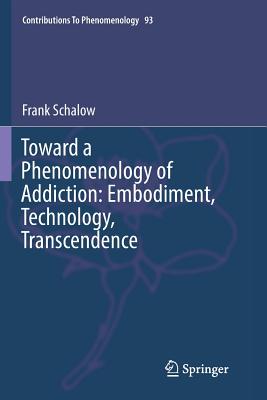 Toward a Phenomenology of Addiction