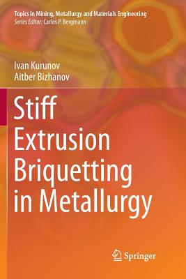 Stiff Extrusion Briquetting in Metallurgy
