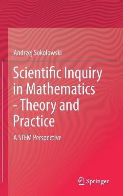 Scientific Inquiry in Mathematics - Theory and Practice