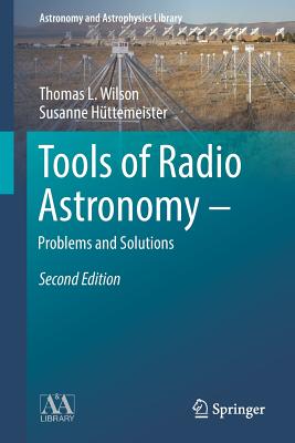 Tools of Radio Astronomy - Problems and Solutions