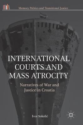 International Courts and Mass Atrocity