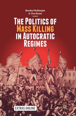 The Politics of Mass Killing in Autocratic Regimes