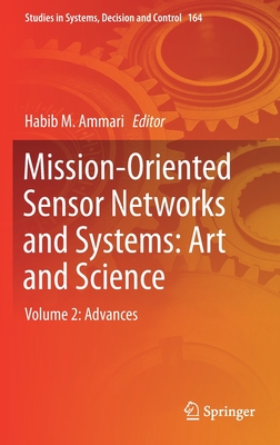 Mission-Oriented Sensor Networks and Systems: Art and Science