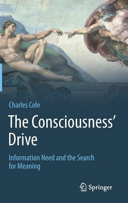 The Consciousness'' Drive