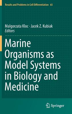 Marine Organisms as Model Systems in Biology and Medicine