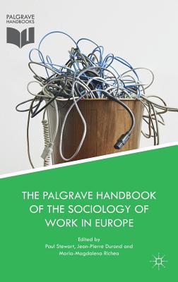 The Palgrave Handbook of the Sociology of Work in Europe