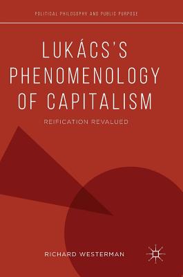 Lukacs's Phenomenology of Capitalism