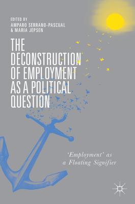 The Deconstruction of Employment as a Political Question