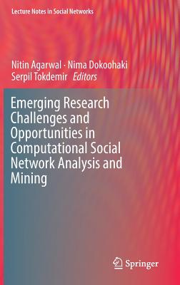 Emerging Research Challenges and Opportunities in Computational Social Network Analysis and Mining