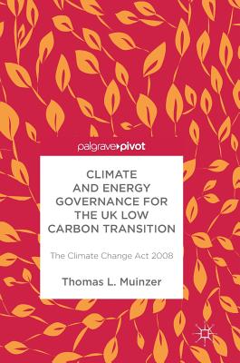 Climate and Energy Governance for the UK Low Carbon Transition