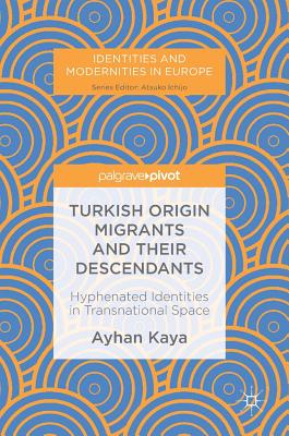 Turkish Origin Migrants and Their Descendants