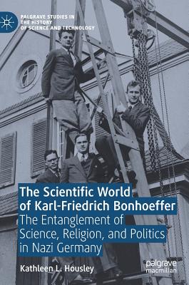 The Scientific World of Karl-Friedrich Bonhoeffer