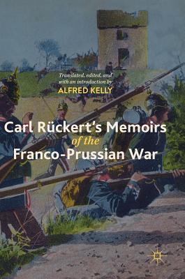 Carl Ruckert's Memoirs of the Franco-Prussian War