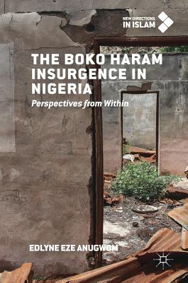 The Boko Haram Insurgence In Nigeria