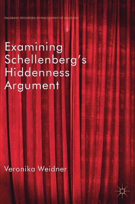 Examining Schellenberg's Hiddenness Argument