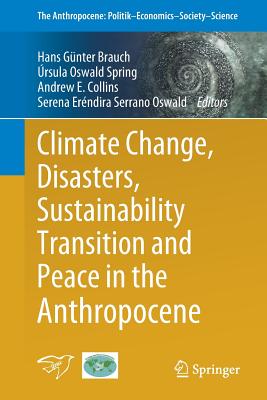 Climate Change, Disasters, Sustainability Transition and Peace in the Anthropocene