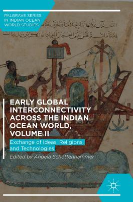 Early Global Interconnectivity across the Indian Ocean World, Volume II