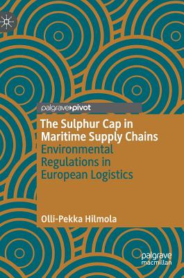 The Sulphur Cap in Maritime Supply Chains